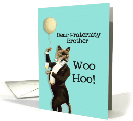 Dear Fraternity Brother, You're the Cat's Whiskers, Happy... (1359580)