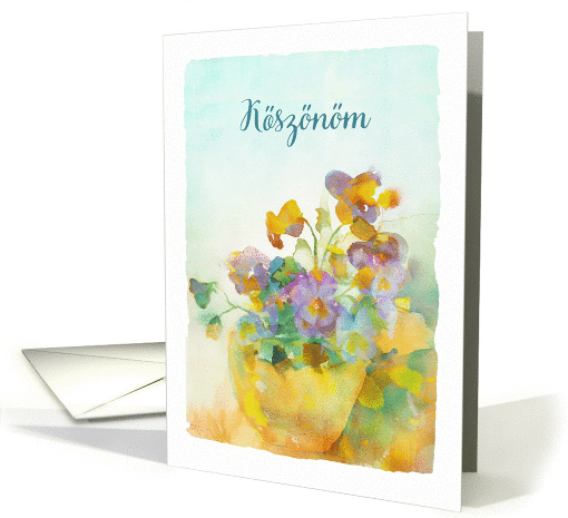 Ksznm, Thank You in Hungarian, Watercolor Painting of Pansies card