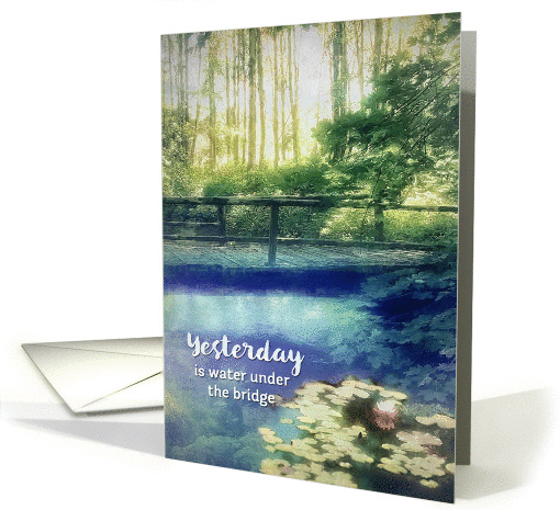 Yesterday is Water under the Bridge, 12 Steps, Addiction Recovery card