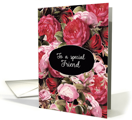 Happy Birthday to my special Friend, Vintage Roses card (1384532)