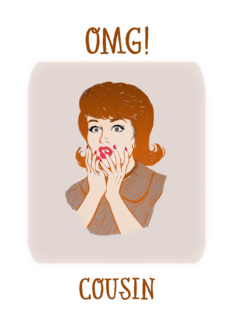 OMG, Cousin, I forgot your Birthday, Retro Woman