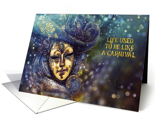 Life used to be like a Carnival, Encouragement 12 Steps, Mask card