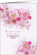 For a wonderful Friend, Blessings at Easter, Cherry Blossoms card