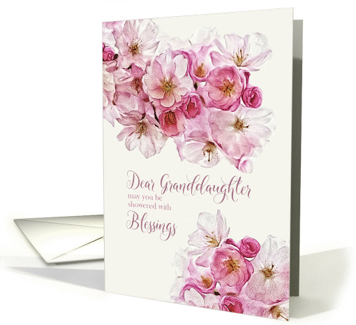 To my Granddaughter, Birthday Blessings, Scripture, Blossoms card