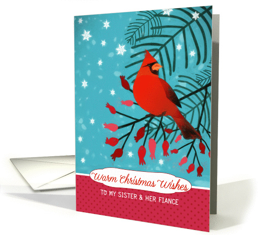 To my Sister and her Fiance, Warm Christmas Wishes, Red Cardinal card
