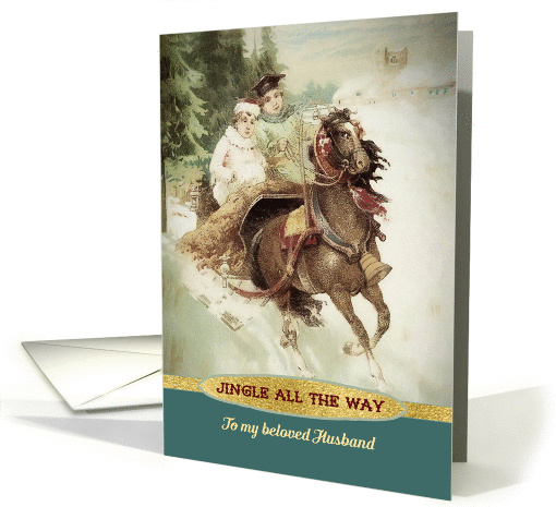 To my beloved Husband, Jingle all the Way, Christmas, Gold Effect card