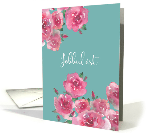 Get Well Soon in Hungarian, Jobbulst, Watercolor Roses card (1470146)