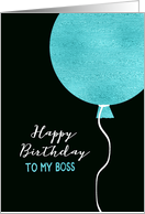 Happy Birthday to my Boss, Turquoise Foil Effect Balloon card