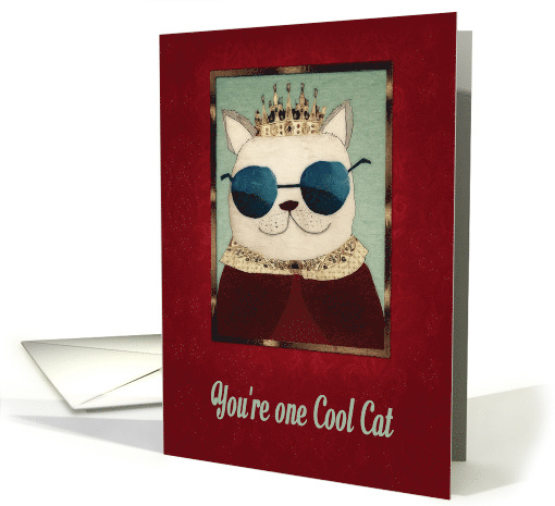You're one Cool Cat and the King of my Heart, Illustration card