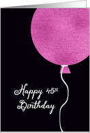 Happy 45th Birthday Card, Pink Glitter Foil Effect Balloon card