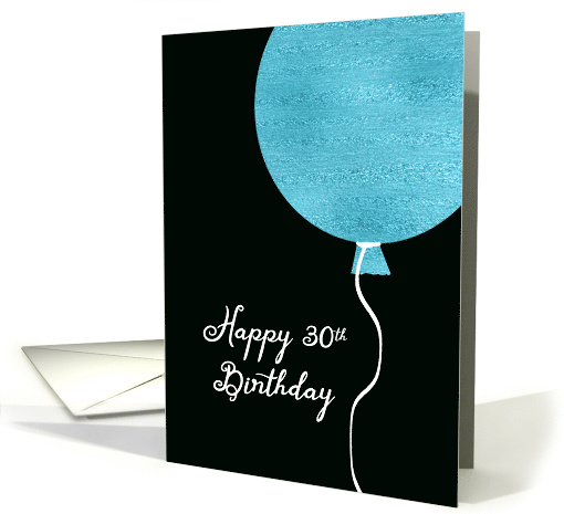 Happy 30th Birthday Card, Blue Glitter Foil Effect Balloon card