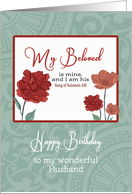 Happy Birthday to my Husband, Christian Scripture, Flowers card
