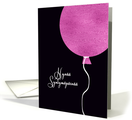 Happy Birthday in Finnish, Pink Glitter/Foil effect Balloon card