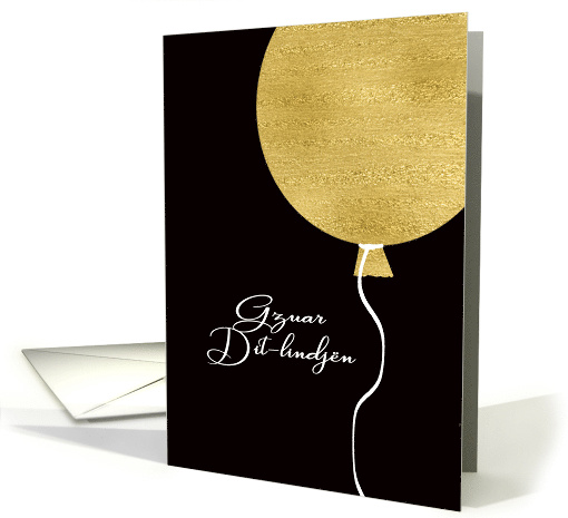 Happy Birthday in Gheg Albanian, Gold Glitter/Foil effect Balloon card