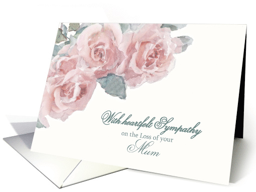 Loss of Mum, Heartfelt Sympathy, Watercolor White/Pink Roses card