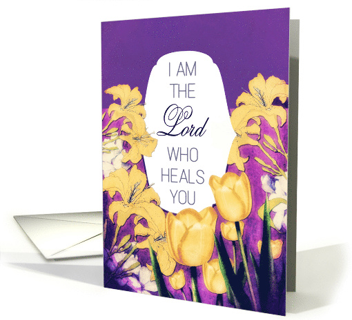 I Am The Lord Who Heals You, Exodus 15:26, Get Well Soon card