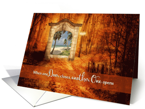 When One Door Closes, Another One opens, Encouragement, Job Loss card