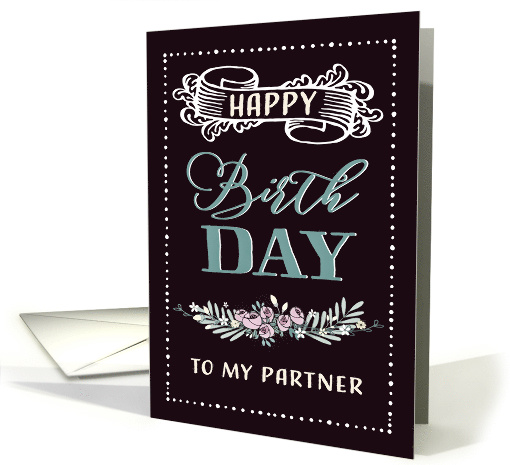 To my Partner, Happy Birthday, Retro Card, Word-Art, Flowers card