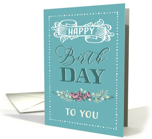 Happy Birthday, Retro Card, Word-Art, Flowers, Mint card (1486384)