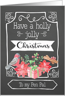 To my Pen Pal, Holly Jolly Christmas, Word-Art, Chalkboard effect card