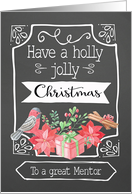 To a great Mentor, Holly Jolly Christmas, Word-Art, Chalkboard card