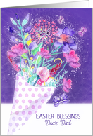Dear Dad, Easter Blessings, Spring Bouquet, Christian card