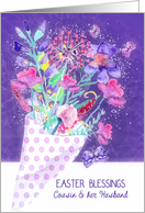 Cousin and her Husband, Easter Blessings, Spring Bouquet, Christian card