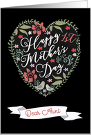 Dear Aunt, Happy 1st Mother’s Day, Heart and Flowers card