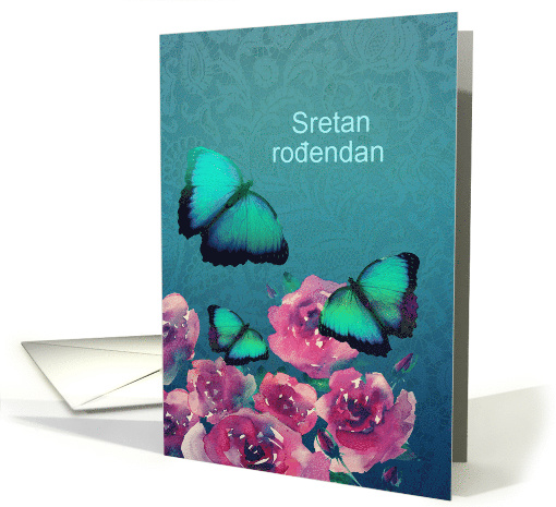 Happy Birthday in Bosnian, Butterflies, Flowers card (1520000)