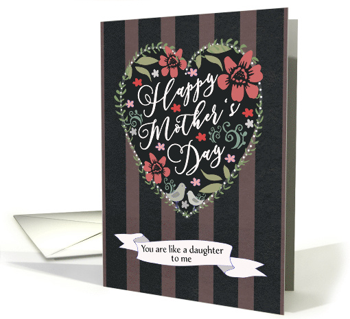 Happy Mother's Day, You are like a Daughter to me, Heart, Flowers card