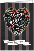 Happy Mother’s Day, You are like a Daughter to me, Heart, Flowers card