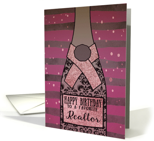 To a great Realtor, Happy Birthday, Pink Champagne, Foil Effect card