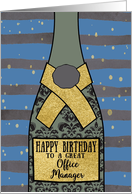 To a great Office Manager, Happy Birthday, Champagne, Foil Gold-Effect card