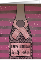 Half Sister, Happy Birthday, Champagne, Sparkle-Effect card