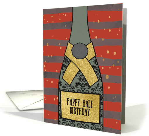 Happy Half Birthday, Champagne, Sparkle-Effect card (1534686)