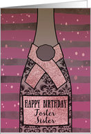 Foster Sister, Happy Birthday, Champagne, Sparkle-Effect card
