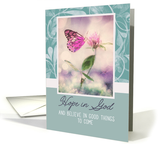 Hope in God, Christian Encouragement, Butterfly and Flower card