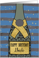 To my Uncle, Birthday, Champagne Bottle, Foil Effect card