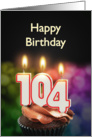 104th birthday with candles card