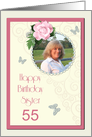 Add a picture,Sister age 55, with pink rose and jewels card