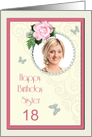 Add a picture,Sister age 18, with pink rose and jewels card