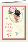 Add a picture,Sister age 17, with pink rose and jewels card