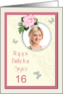 Add a picture,Sister age 16, with pink rose and jewels card
