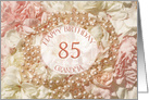 85th Birthday for Grandma, Pearls and Petals card