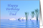 For Dad a Spa Like,Tranquil, Blue Birthday card