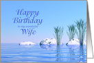 For Wife, a Spa Like,Tranquil, Blue Birthday card