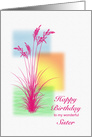 Sister, Happy Birthday, with Grasses card