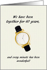 60th Wedding Anniversary Spouse Wrist Watch Every Wonderful Minute card
