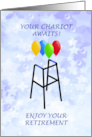 Retirement Walker Chariot with Balloons card