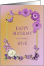 Wife Birthday Flowers and Butterflies card